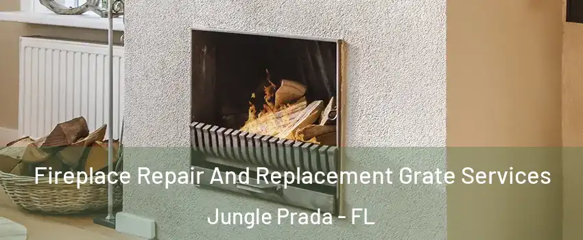 Fireplace Repair And Replacement Grate Services Jungle Prada - FL