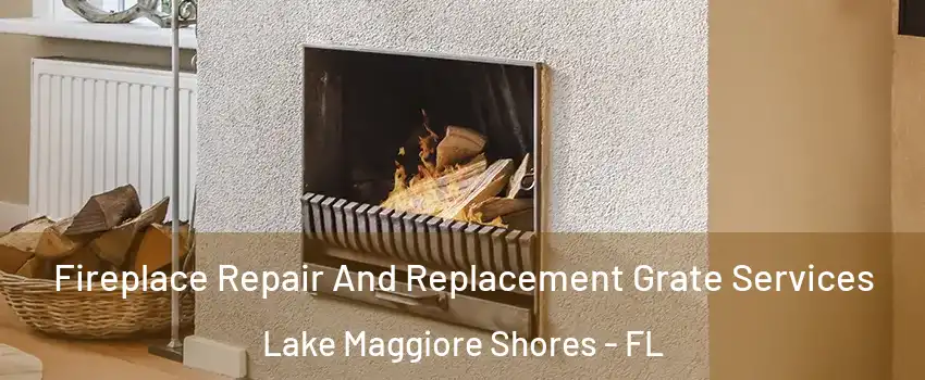 Fireplace Repair And Replacement Grate Services Lake Maggiore Shores - FL