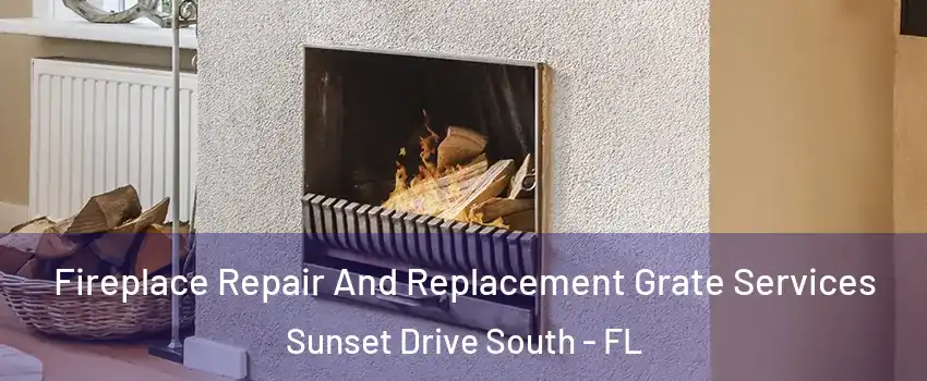 Fireplace Repair And Replacement Grate Services Sunset Drive South - FL
