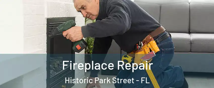 Fireplace Repair Historic Park Street - FL