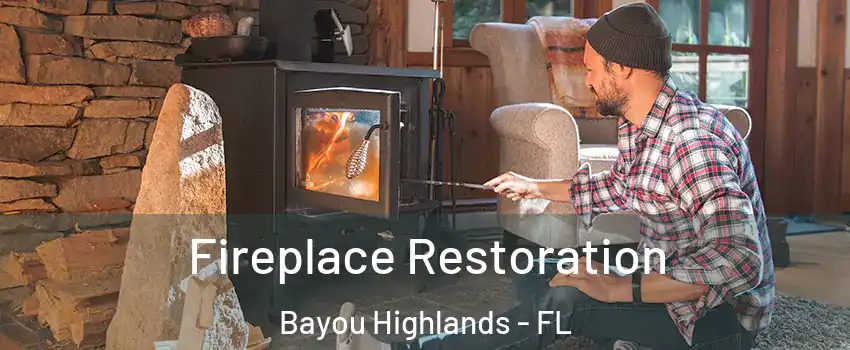 Fireplace Restoration Bayou Highlands - FL