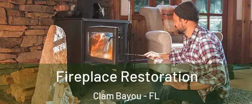 Fireplace Restoration Clam Bayou - FL