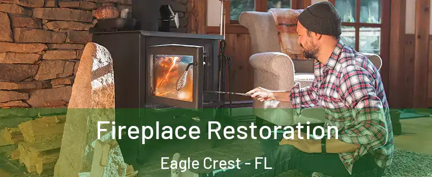 Fireplace Restoration Eagle Crest - FL