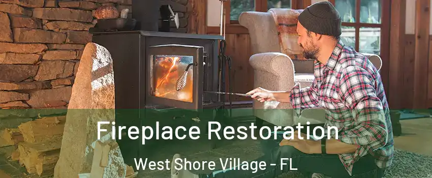 Fireplace Restoration West Shore Village - FL