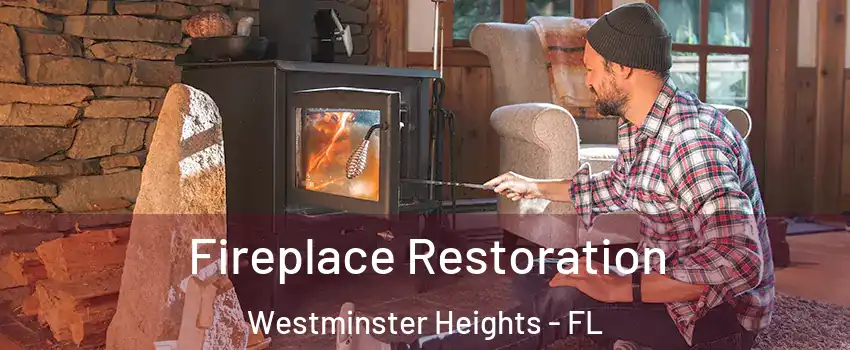 Fireplace Restoration Westminster Heights - FL