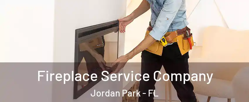 Fireplace Service Company Jordan Park - FL