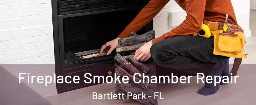 Fireplace Smoke Chamber Repair Bartlett Park - FL