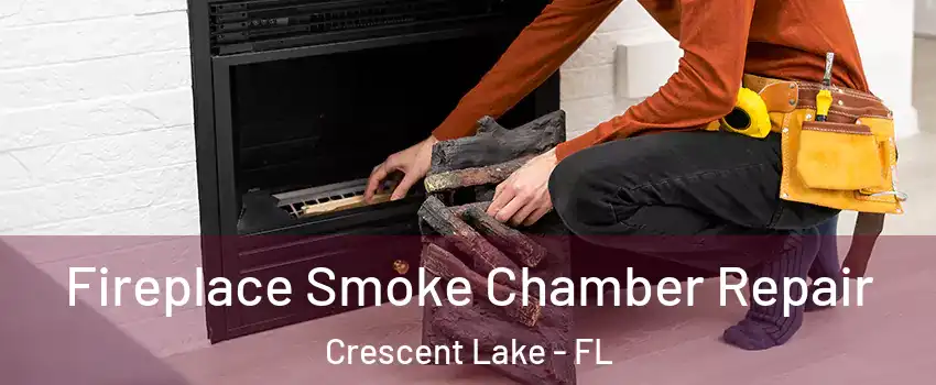 Fireplace Smoke Chamber Repair Crescent Lake - FL