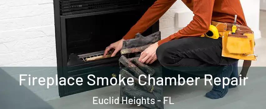 Fireplace Smoke Chamber Repair Euclid Heights - FL