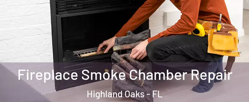 Fireplace Smoke Chamber Repair Highland Oaks - FL
