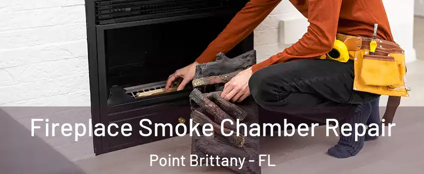 Fireplace Smoke Chamber Repair Point Brittany - FL