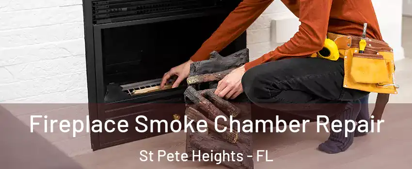 Fireplace Smoke Chamber Repair St Pete Heights - FL