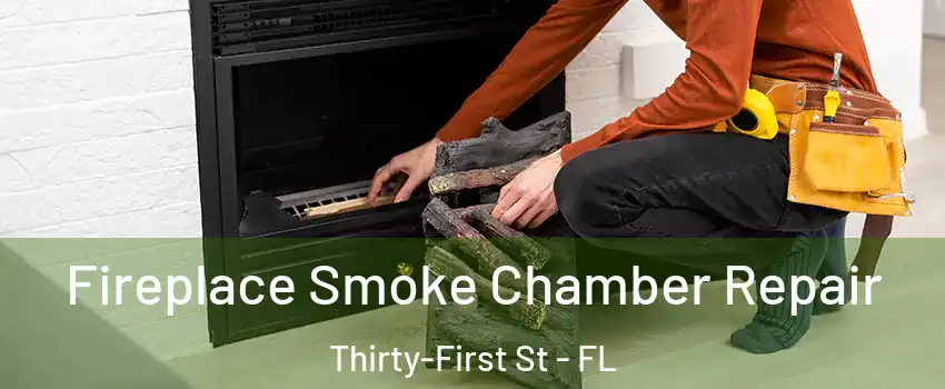 Fireplace Smoke Chamber Repair Thirty-First St - FL