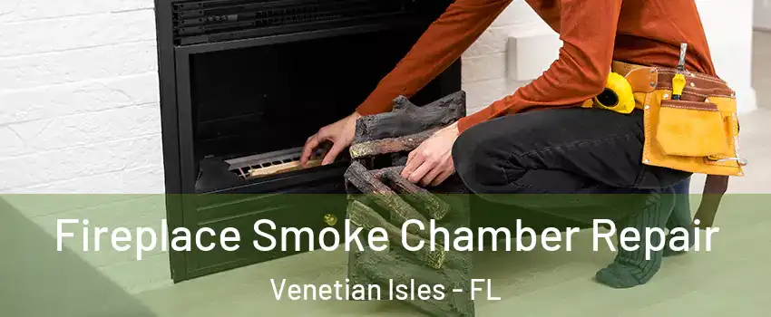Fireplace Smoke Chamber Repair Venetian Isles - FL