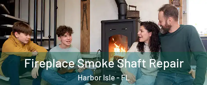 Fireplace Smoke Shaft Repair Harbor Isle - FL