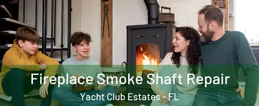 Fireplace Smoke Shaft Repair Yacht Club Estates - FL