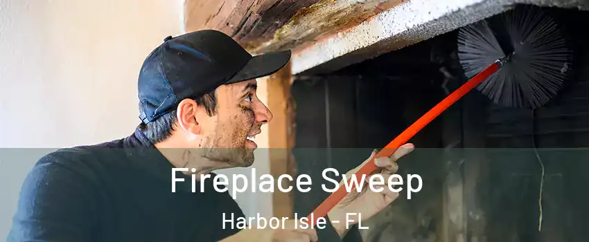 Fireplace Sweep Harbor Isle - FL
