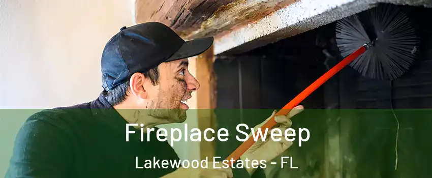 Fireplace Sweep Lakewood Estates - FL