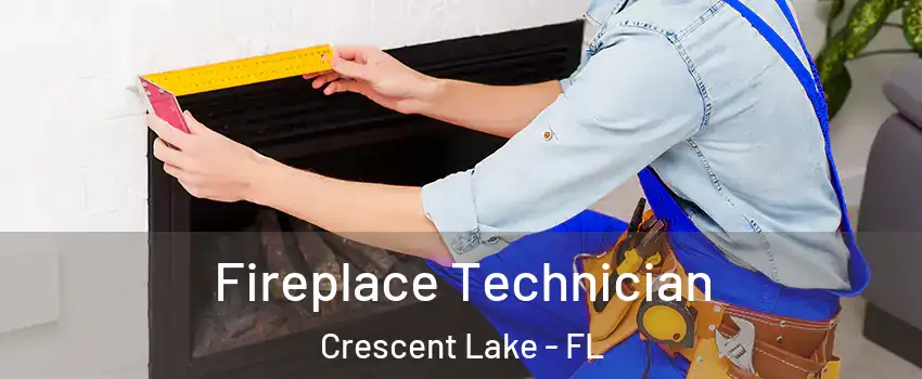 Fireplace Technician Crescent Lake - FL