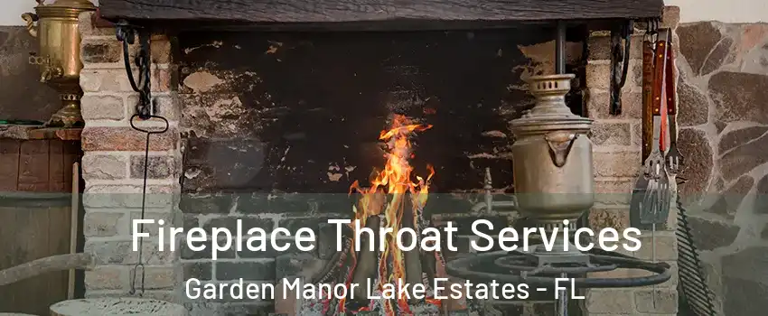 Fireplace Throat Services Garden Manor Lake Estates - FL