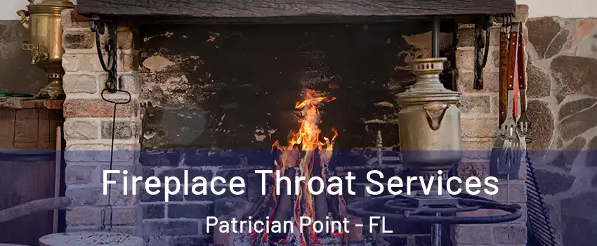 Fireplace Throat Services Patrician Point - FL