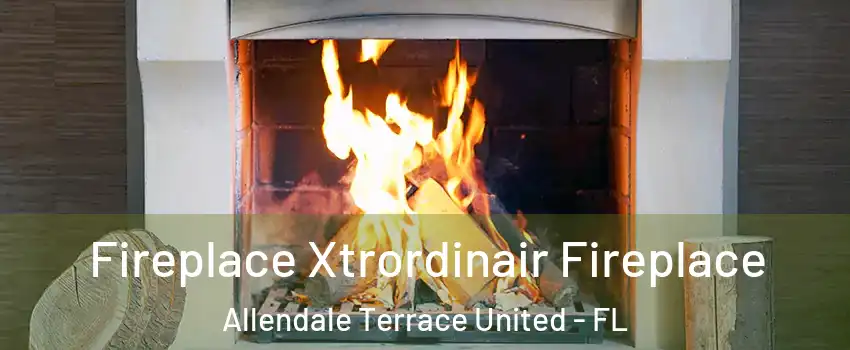 Fireplace Xtrordinair Fireplace Allendale Terrace United - FL