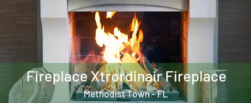 Fireplace Xtrordinair Fireplace Methodist Town - FL