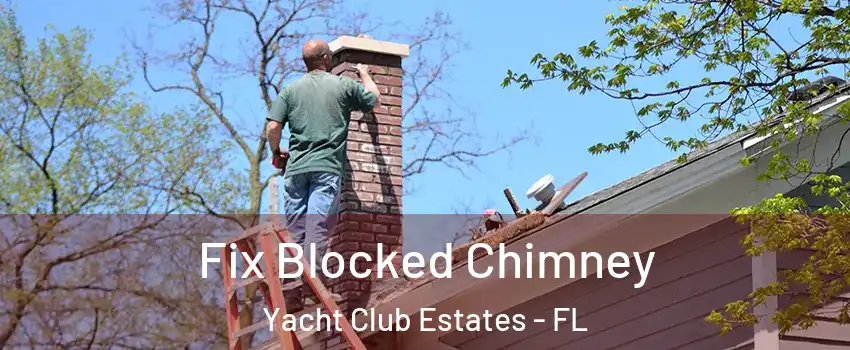 Fix Blocked Chimney Yacht Club Estates - FL
