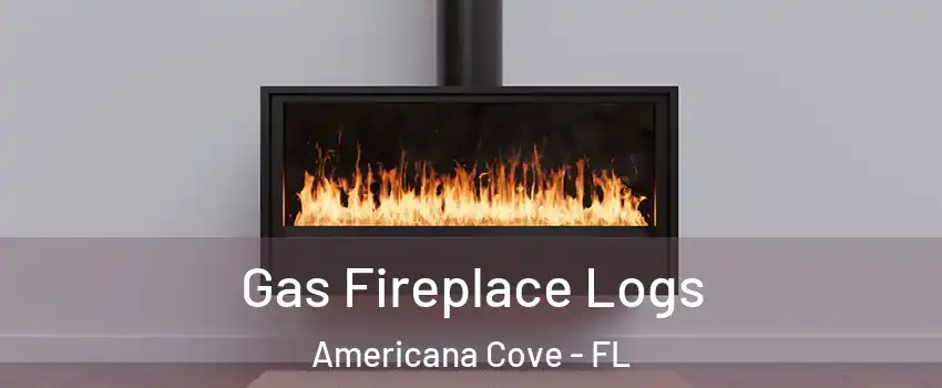 Gas Fireplace Logs Americana Cove - FL