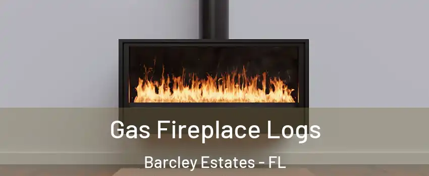 Gas Fireplace Logs Barcley Estates - FL