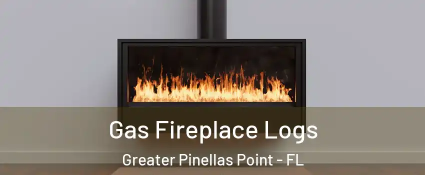Gas Fireplace Logs Greater Pinellas Point - FL