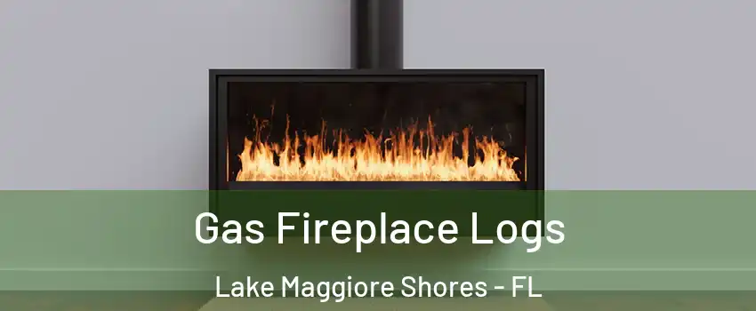 Gas Fireplace Logs Lake Maggiore Shores - FL