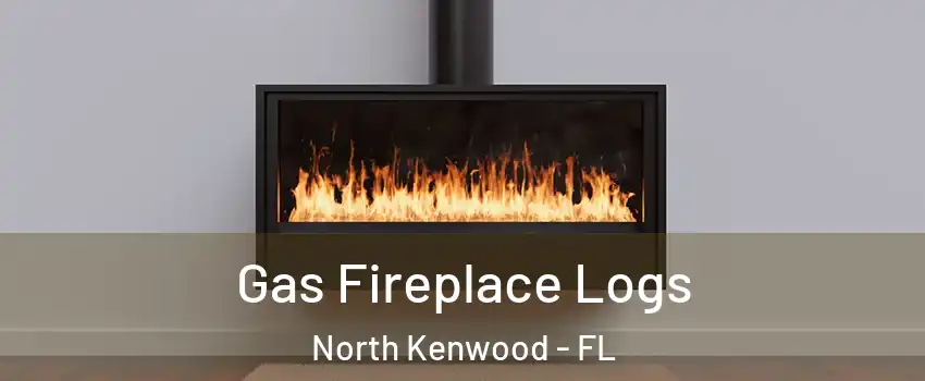Gas Fireplace Logs North Kenwood - FL
