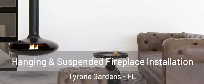 Hanging & Suspended Fireplace Installation Tyrone Gardens - FL