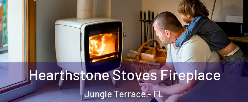 Hearthstone Stoves Fireplace Jungle Terrace - FL