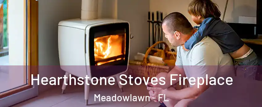 Hearthstone Stoves Fireplace Meadowlawn - FL