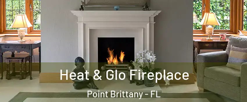 Heat & Glo Fireplace Point Brittany - FL