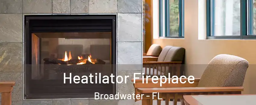 Heatilator Fireplace Broadwater - FL
