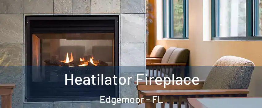 Heatilator Fireplace Edgemoor - FL