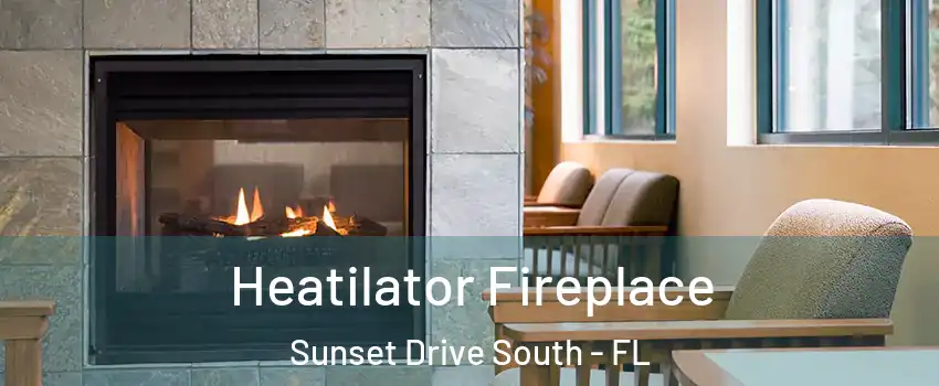 Heatilator Fireplace Sunset Drive South - FL