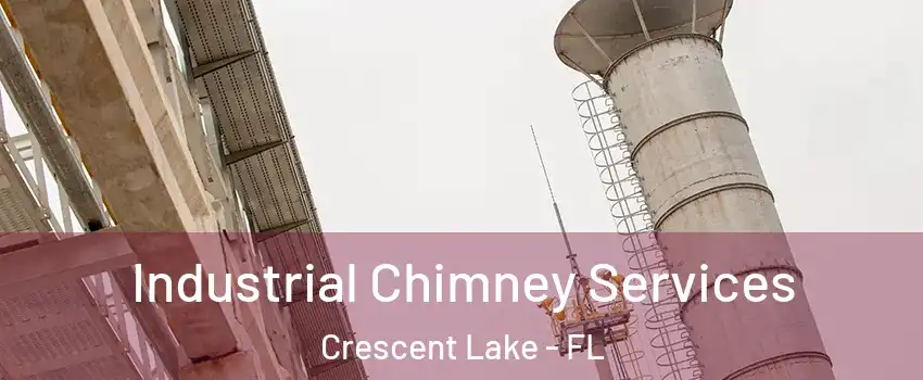 Industrial Chimney Services Crescent Lake - FL