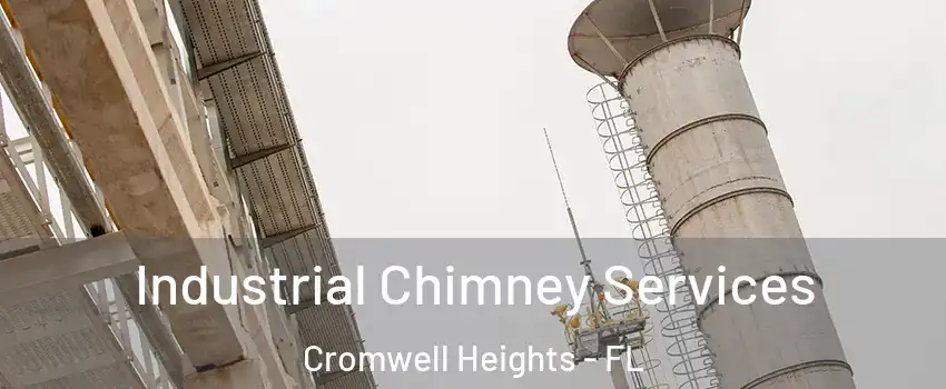 Industrial Chimney Services Cromwell Heights - FL