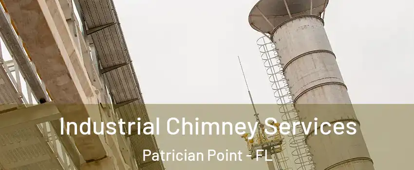 Industrial Chimney Services Patrician Point - FL