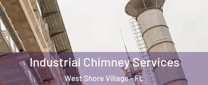 Industrial Chimney Services West Shore Village - FL