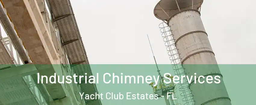 Industrial Chimney Services Yacht Club Estates - FL