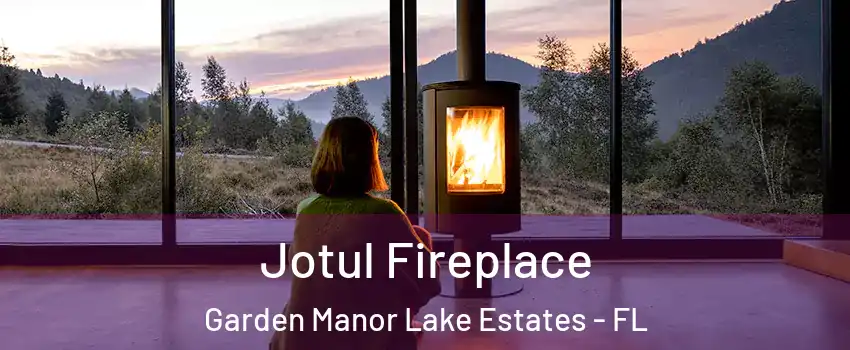 Jotul Fireplace Garden Manor Lake Estates - FL