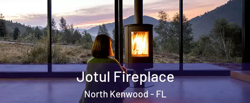 Jotul Fireplace North Kenwood - FL