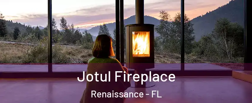 Jotul Fireplace Renaissance - FL