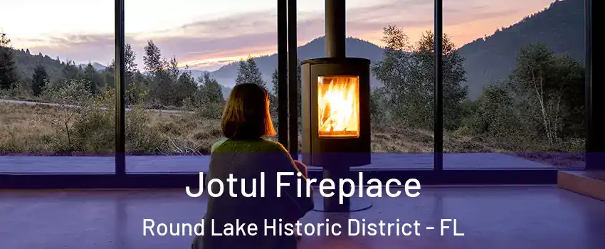 Jotul Fireplace Round Lake Historic District - FL