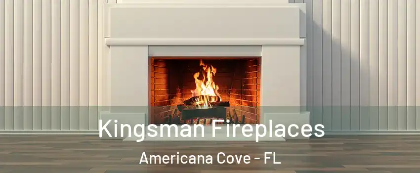 Kingsman Fireplaces Americana Cove - FL